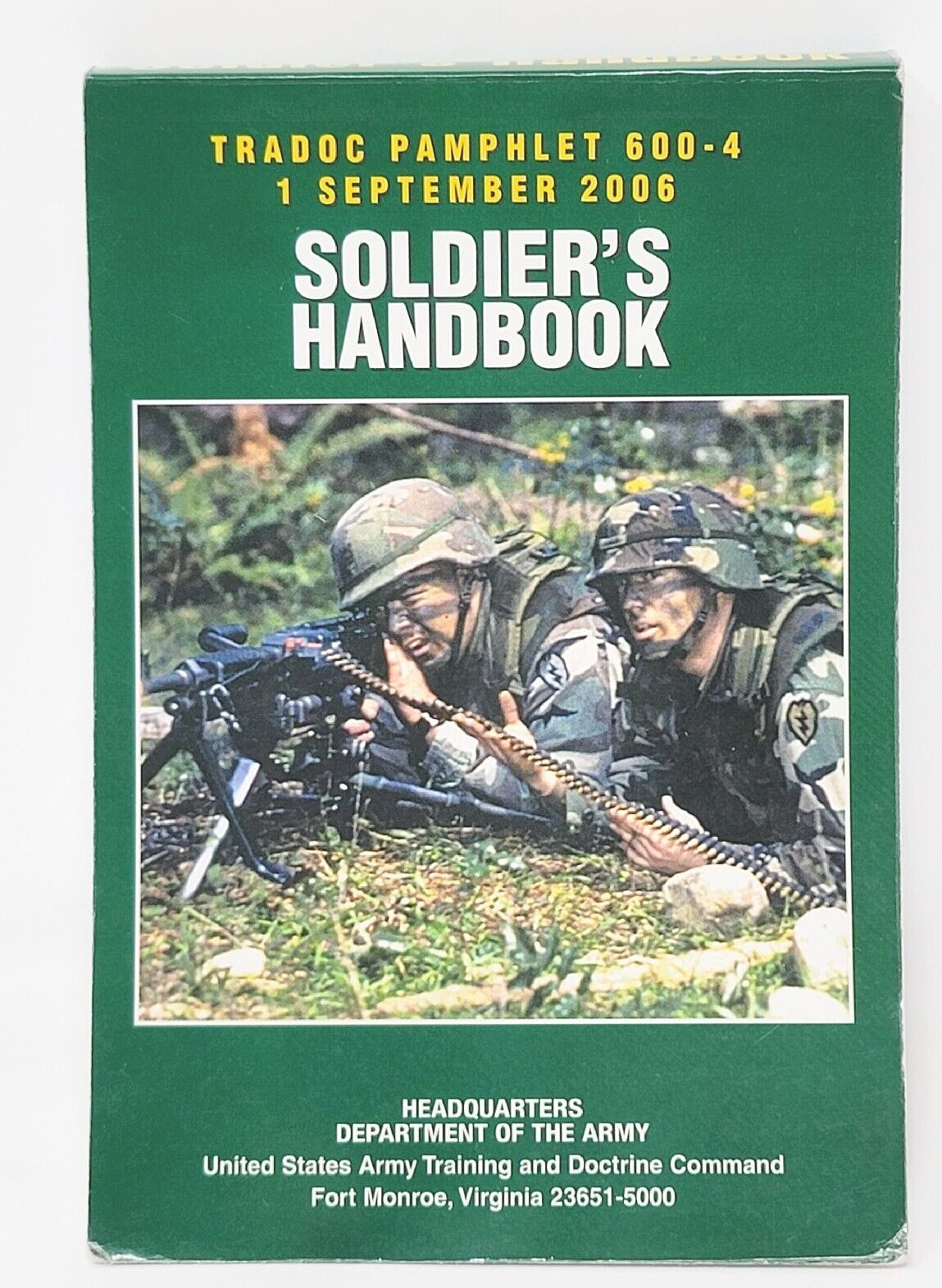 US Army Training And Doctrine Command 600-4 Soldiers Handbook 1 September 2006