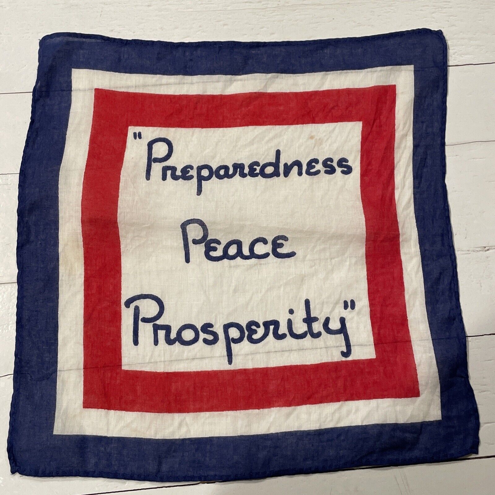 1940 Wendell Willkie Campaign Hankerchief “Peace Preparedness Prosperity”.RARE