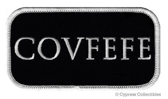 COVFEFE DONALD TRUMP TWEET IRON-ON PATCH embroidered PRESIDENT ELECTION MAGA new