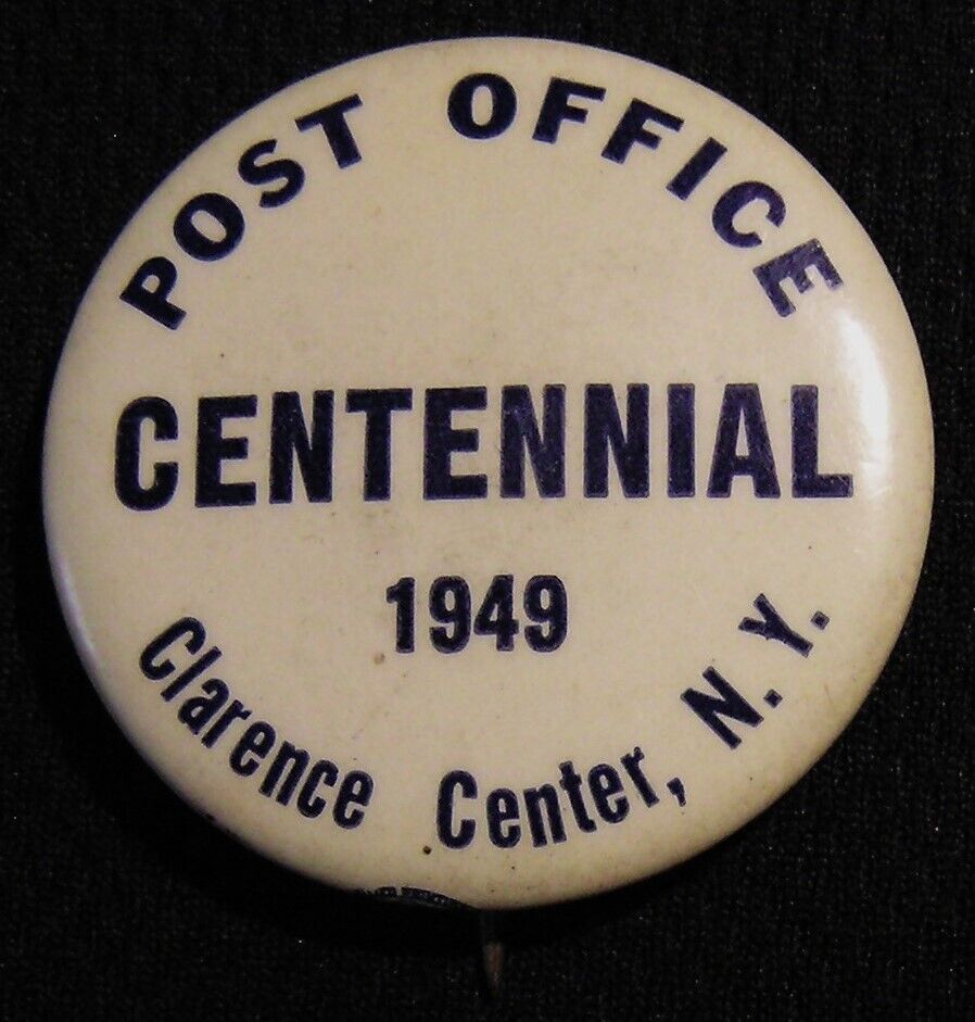 1949 POST OFFICE CENTENNIAL BADGE PIN - CLARENCE CENTER NY - Vintage Postal USPS