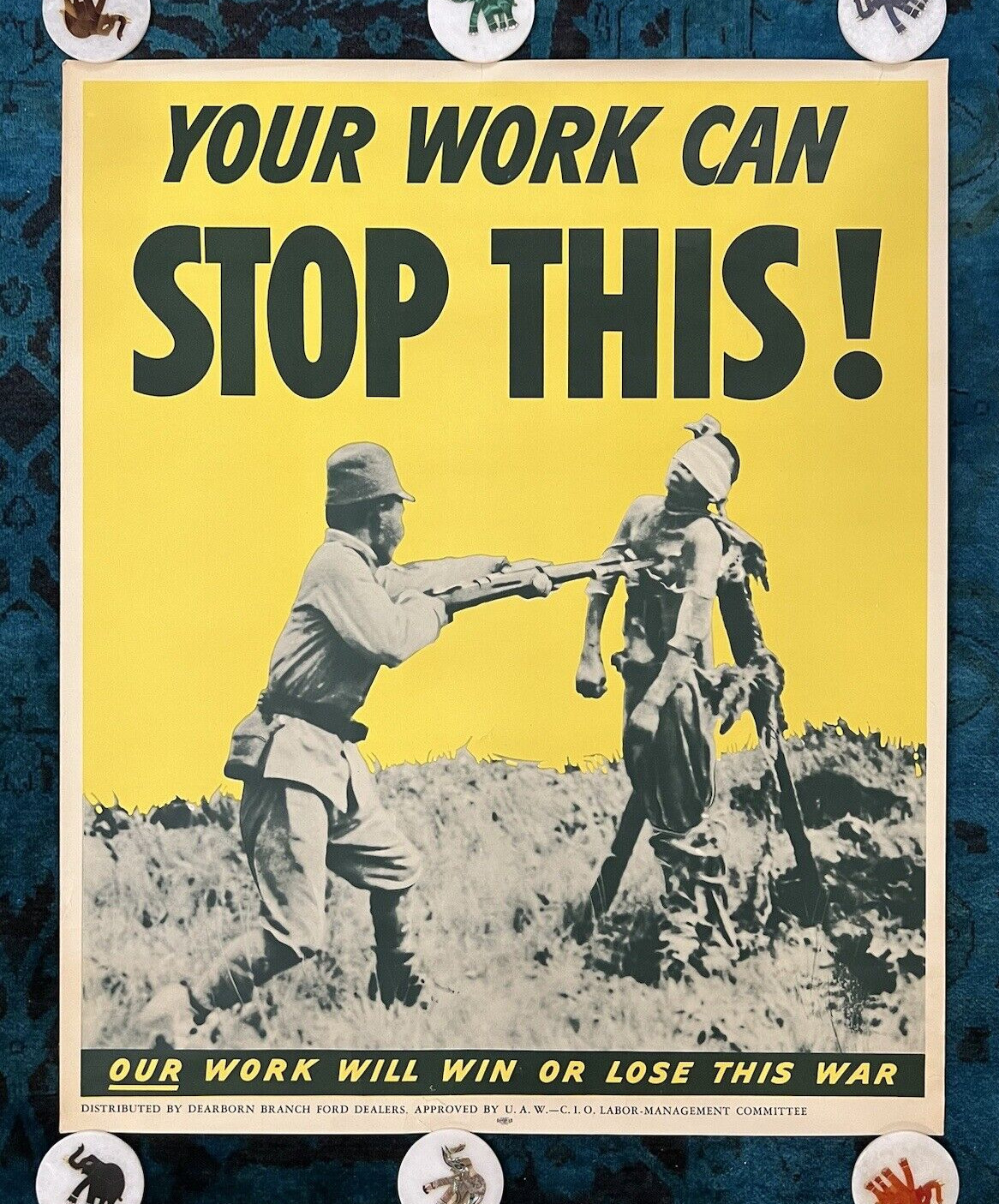 WWII WW2 Original War Poster Your Work Can Stop This CIO Home Front Ford Dealer