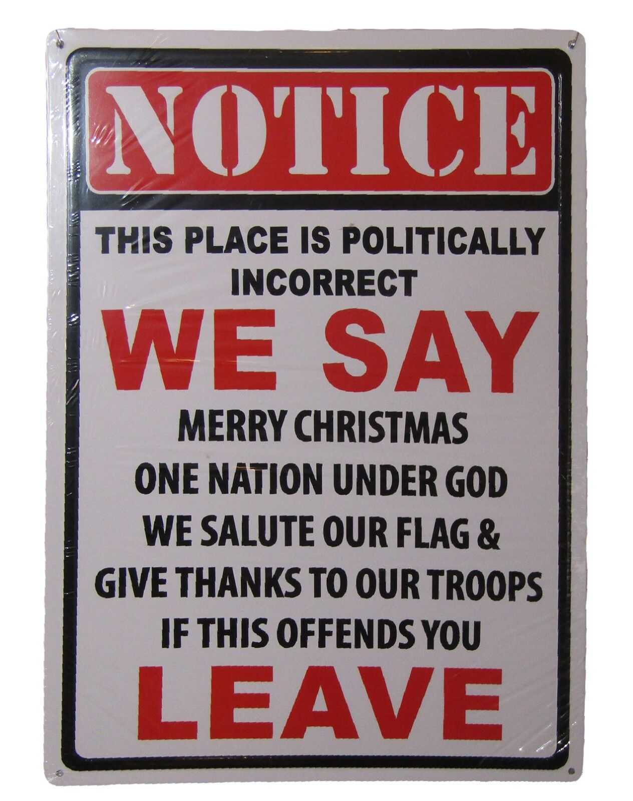 Notice Politically Incorrect We Say If This Offends You Leave 12\