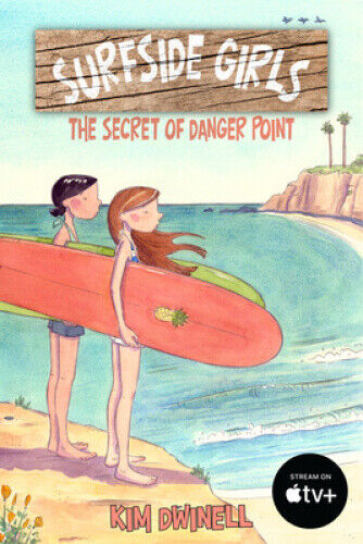 Surfside Girls: The Secret of Danger Point (Surfside Girls) by Dwinell, Kim