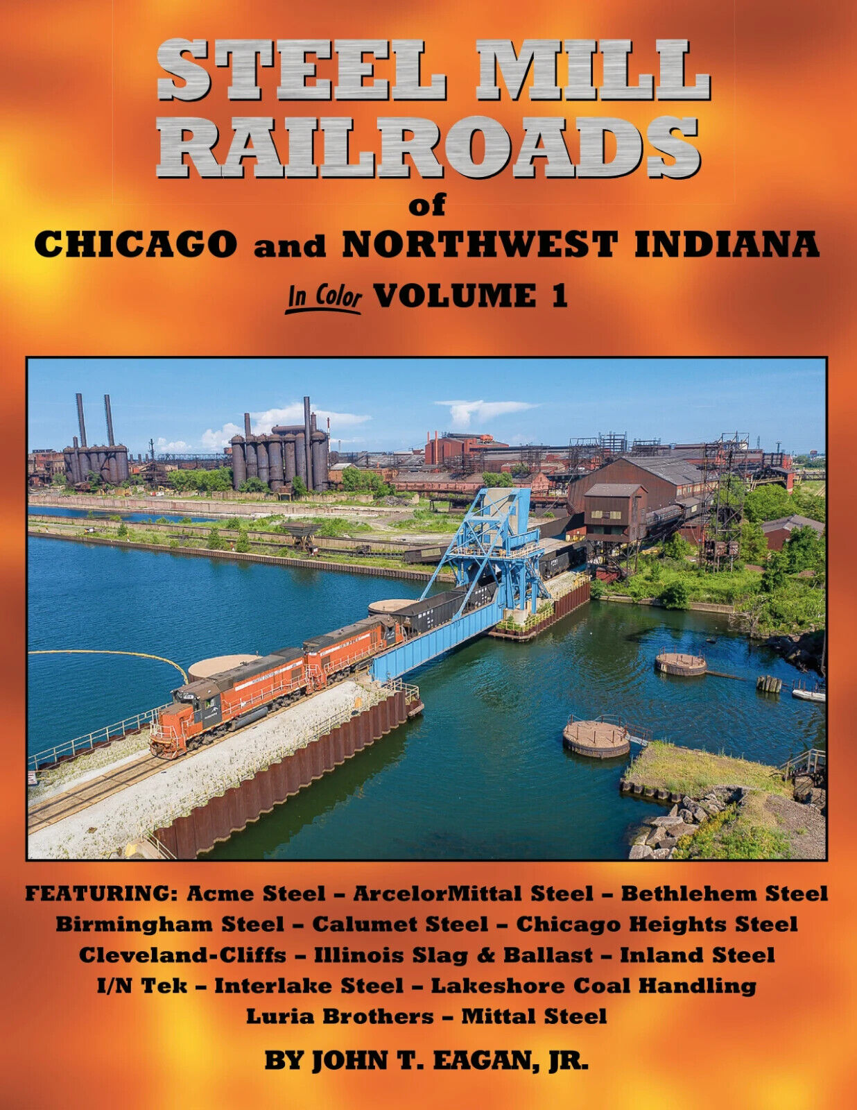 Book: Steel Mill Railroads of Chicago & NW Indiana Vol. 1 SIGNED/#'D DIRECT