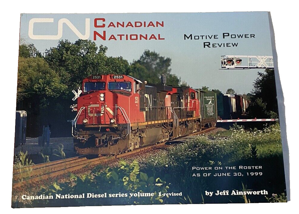 CANADIAN NATIONAL MOTIVE POWER REVIEW VOLUME 1 - REVISED BY JEFF AINSWORTH