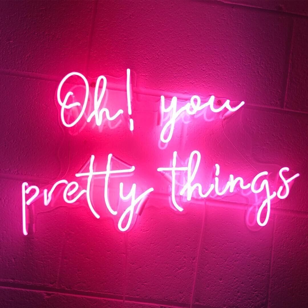 Oh You Pretty Things Neon Sign Lamp Light Acrylic 20\