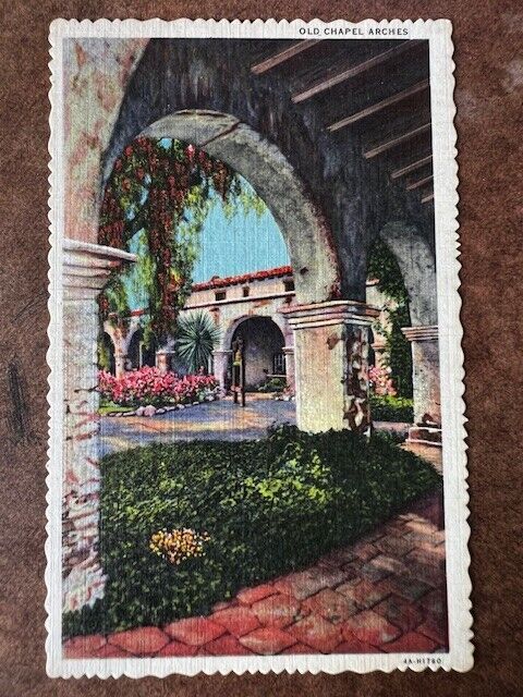Postcard: Old Chapel Arches, Mission San Juan Capistrano, CA, Vintage, Linen