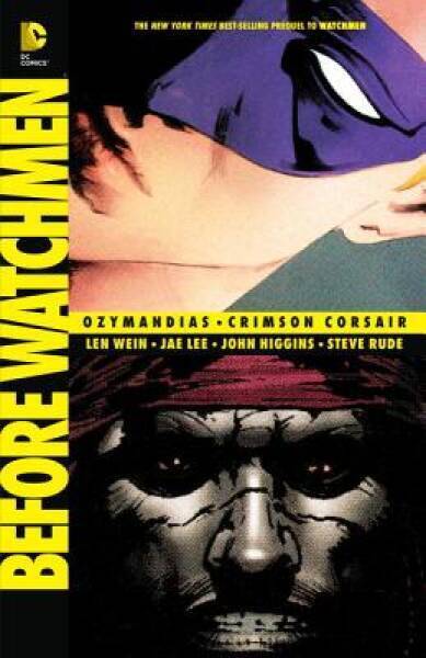 Before Watchmen: Ozymandias/Crimson Corsair - Paperback By Wein, Len - GOOD