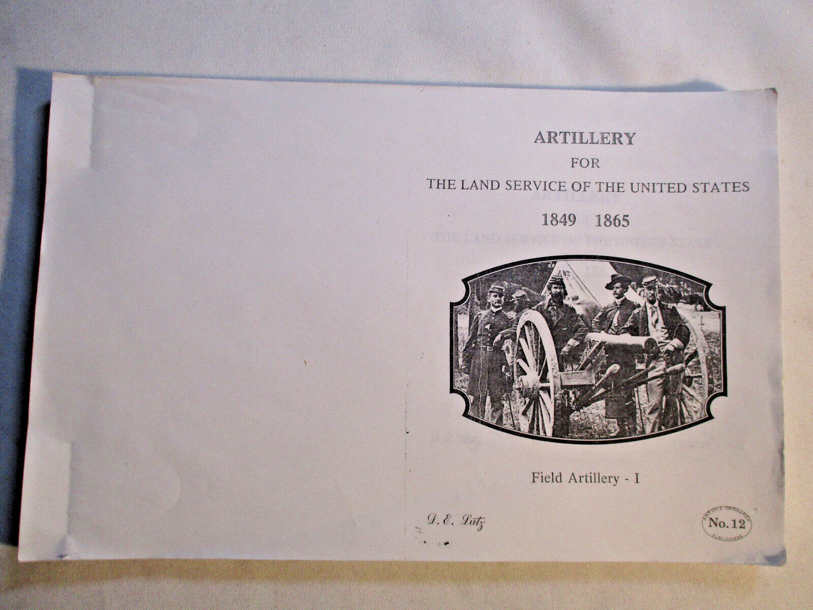 Artillery For The Land Service of The United States 1849 1865 Field Artillery I