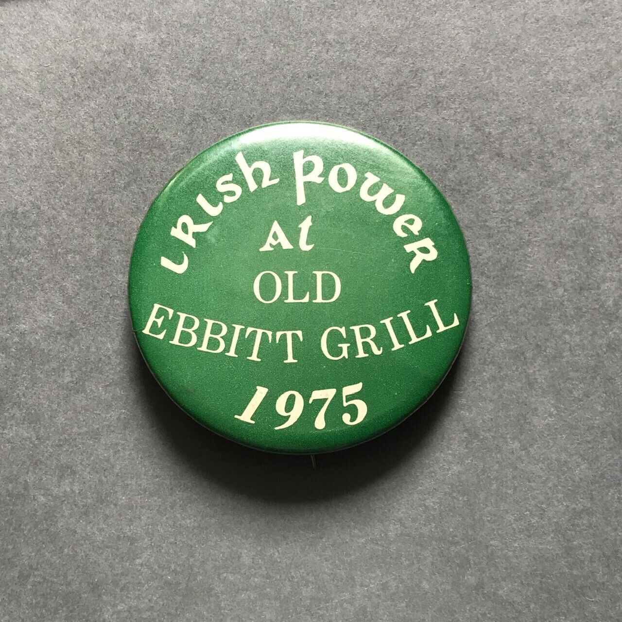 Vintage 1975 Washington IRISH POWER at OLD EBBITT GRILL Pinback Button. SCARCE