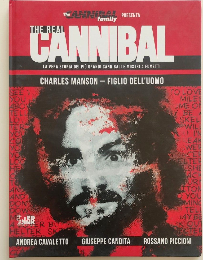The Real Cannibal 2 Charles Manson: Son Dell' Mens Editions Inkiostro 2017