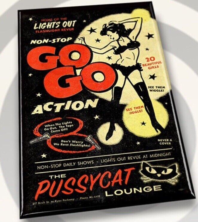Go Go Action At The PussyCat Lounge. All On A 2”x3”Fridge Magnet.