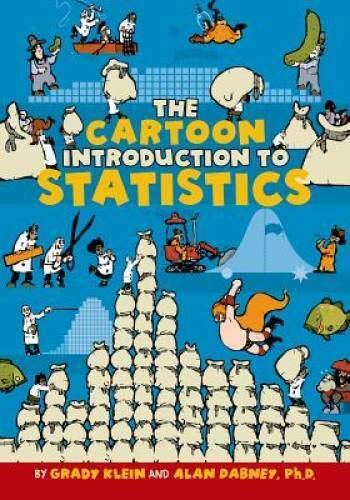 The Cartoon Introduction to Statistics - Paperback By Klein, Grady - GOOD