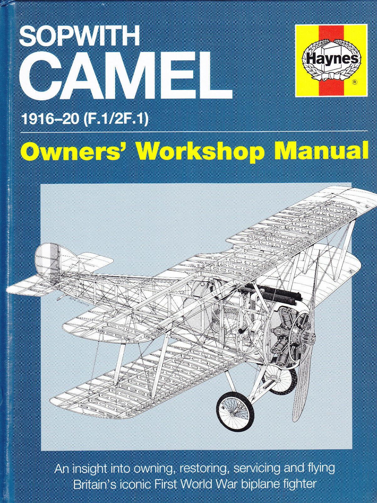 SOPWITH CAMEL 1916-20 (F.1/2F.1) Haynes Owners Workshop Manual
