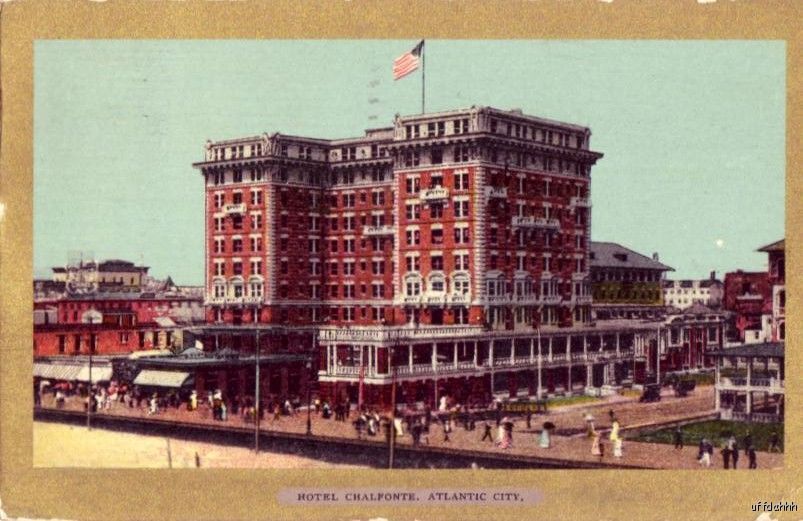HOTEL CHALFONTE ATLANTIC CITY, NJ 1907