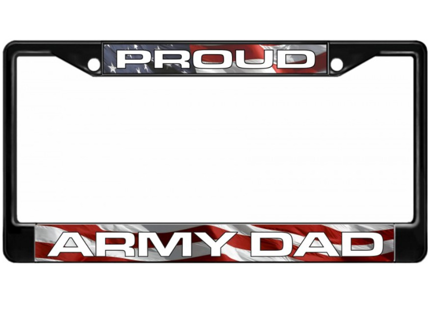 PROUD ARMY DAD USA MADE BLACK LICENSE PLATE FRAME