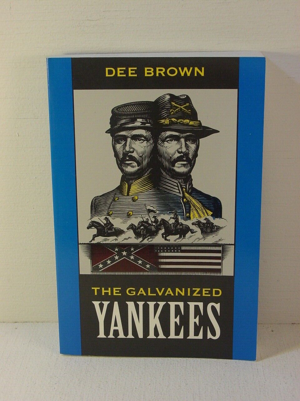 Galvanized Yankees - Confederate PoW\'s Who Enlisted in the Union Army