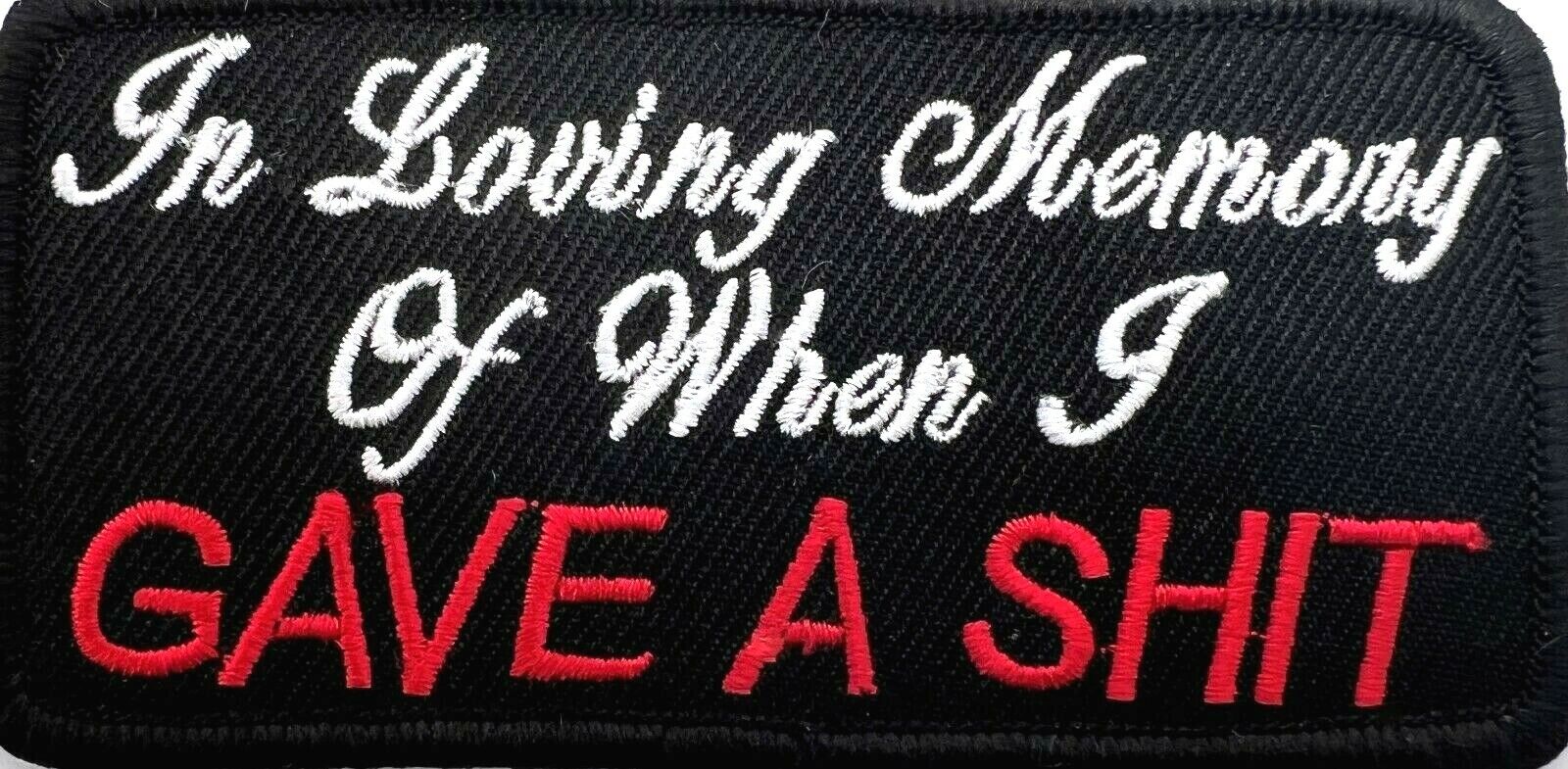 IN LOVING MEMORY OF WHEN I GAVE A S**T MOTORCYCLE VEST IRON ON PATCH T-5