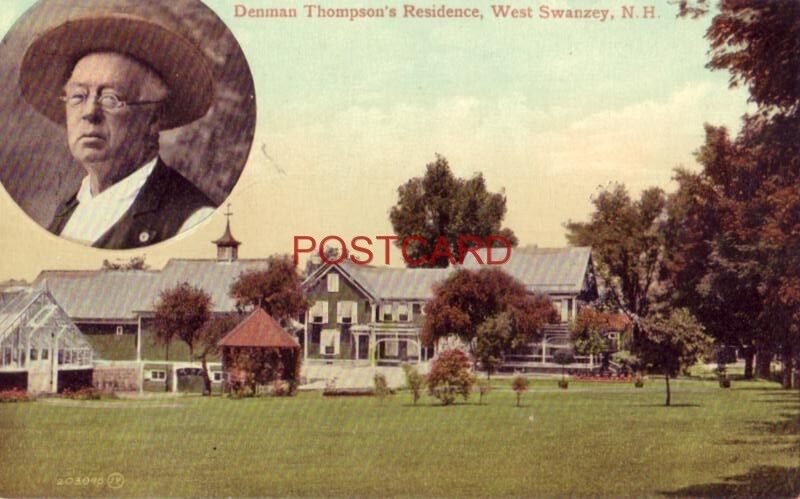American Playwright & Actor DENMAN THOMPSON\'S RESIDENCE, WEST SWANZEY, N. H.