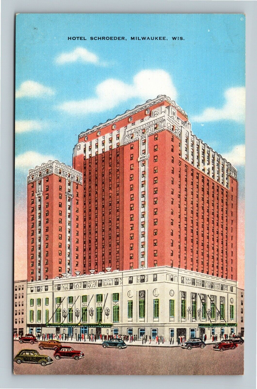 Milwaukee MI, Historic Hotel Schroeder, Period Cars, Wisconsin Vintage Postcard