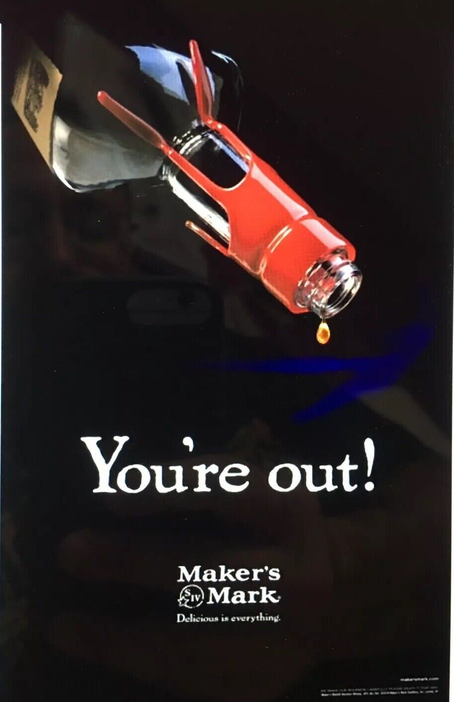 Makers Mark. “Your Out” Poster. 18 By 26 New