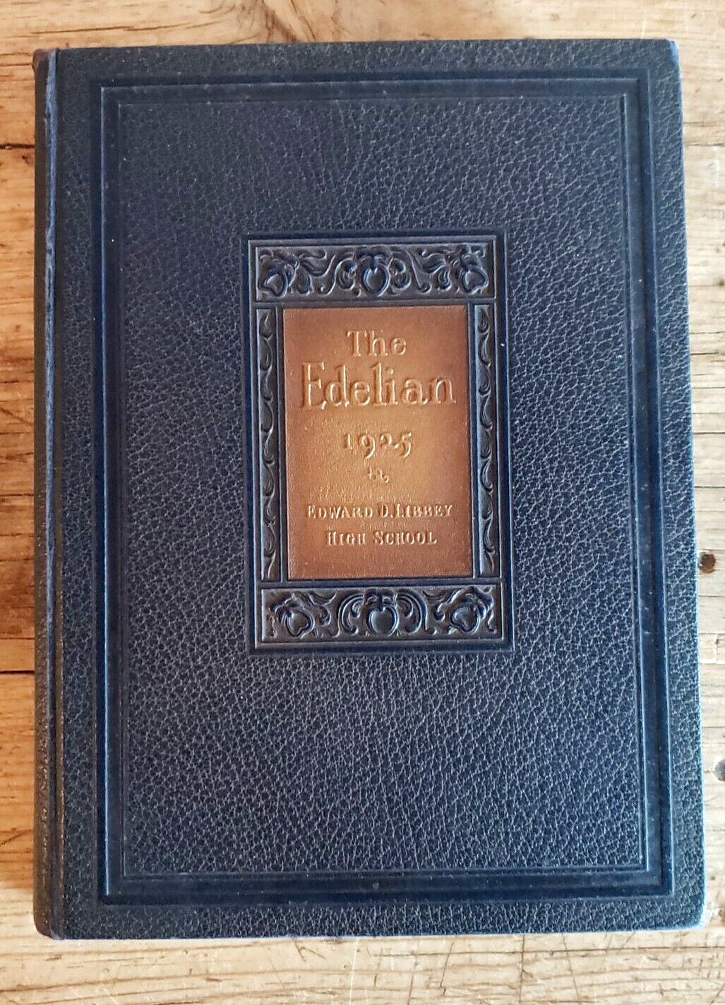Yearbook 1925 Edward Drummond Libbey High School Vintage The Edelian Hard Cover