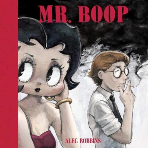 Alec Robbins Mr. Boop (Hardback)