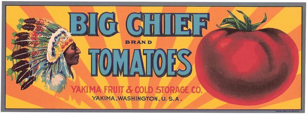 Vintage Big Chief Tomatoes Crate Label Yakima Fruit & Cold Storage  Yakima, Wa.