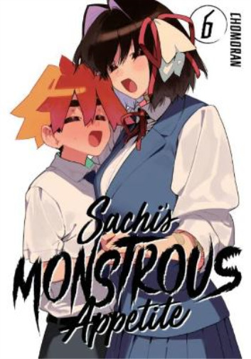 Chomoran Sachi\'s Monstrous Appetite 6 (Paperback) Sachi\'s Monstrous Appetite