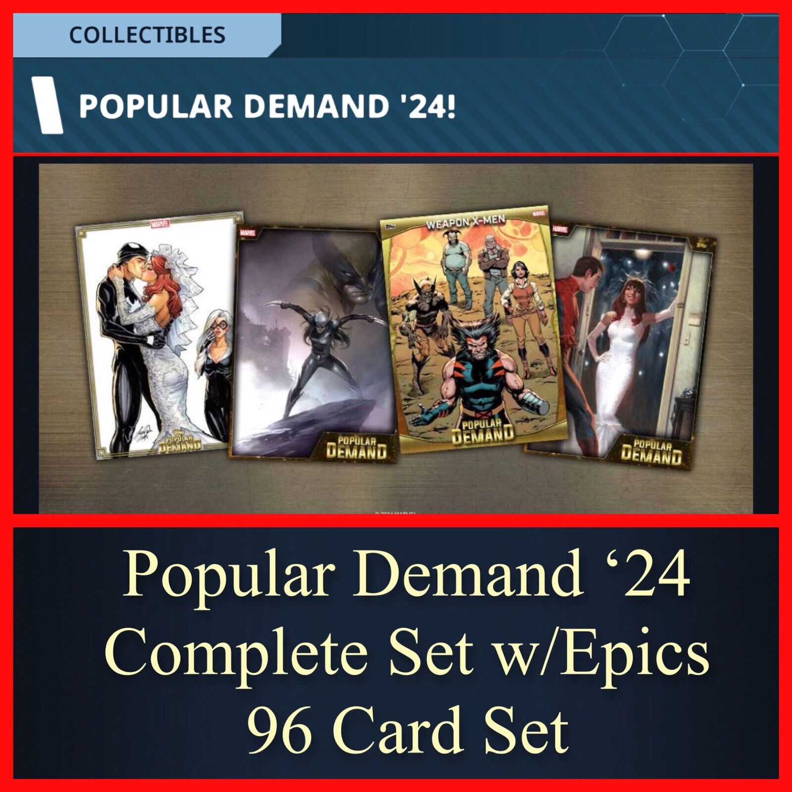 POPULAR DEMAND ‘24-EPIC+SUPER RARE+RARE+UNC 96 CARD SET-TOPPS MARVEL COLLECT