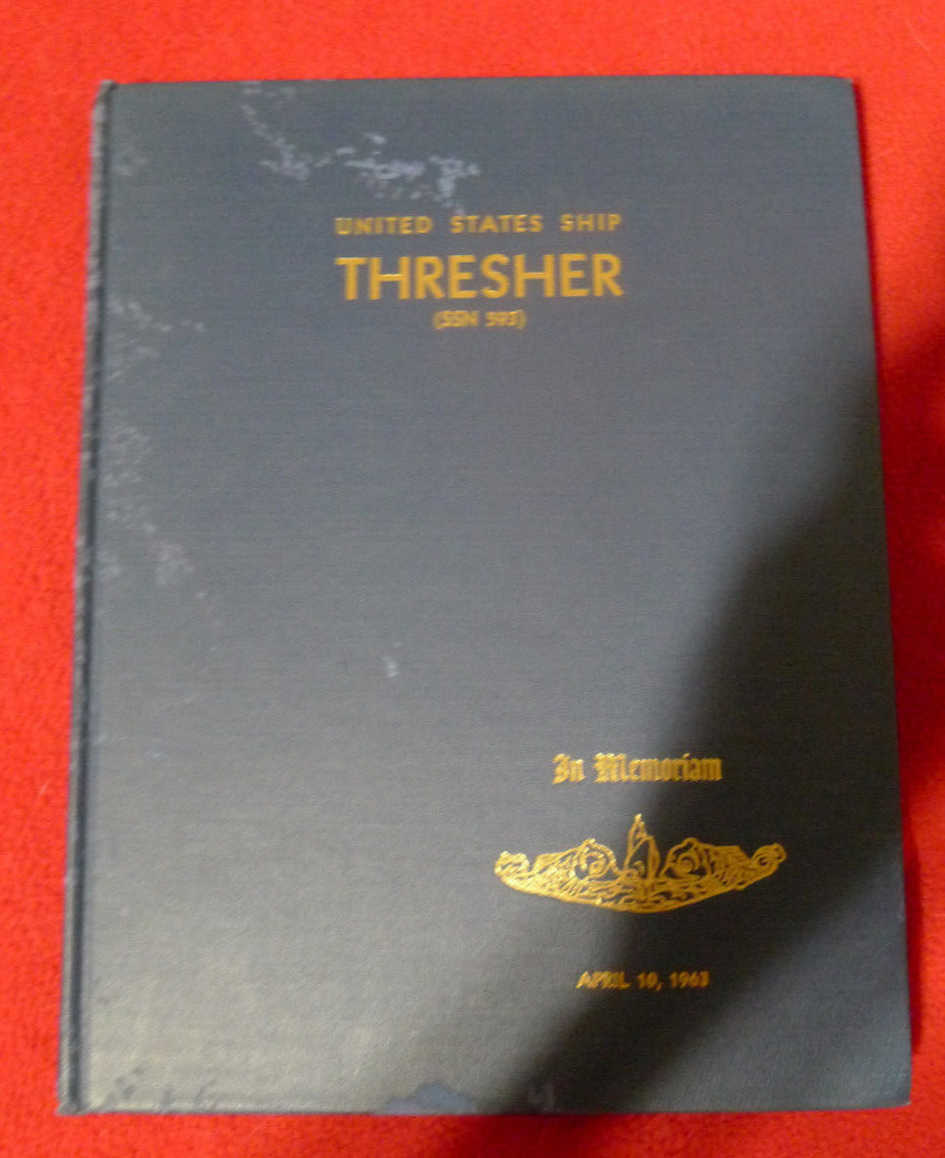 USS THRESHER SSN-593 1963 “In Memoriam”  Submarine Memorial Cruise Book