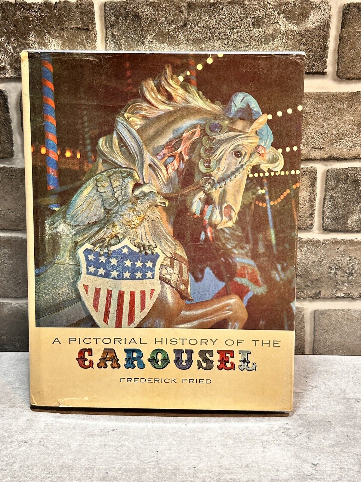 A Pictoral History Of The American Carousel By Frederick Fried 1978