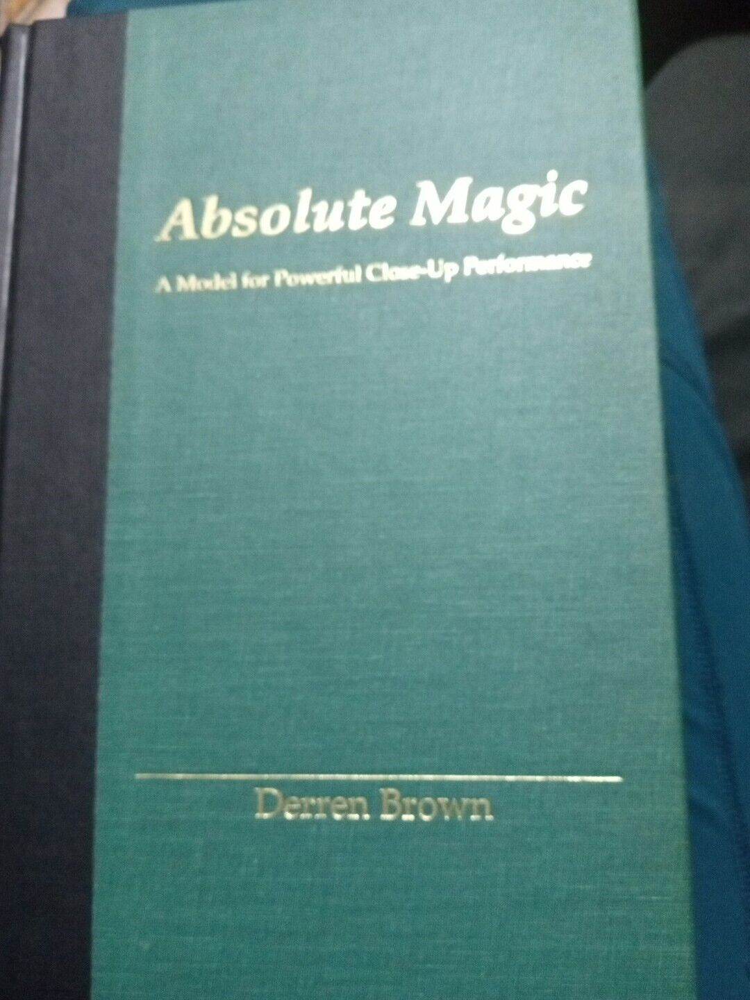 RARE—“ABSOLUTE MAGIC”- A Model for Close-Up Performance” by Derren Brown