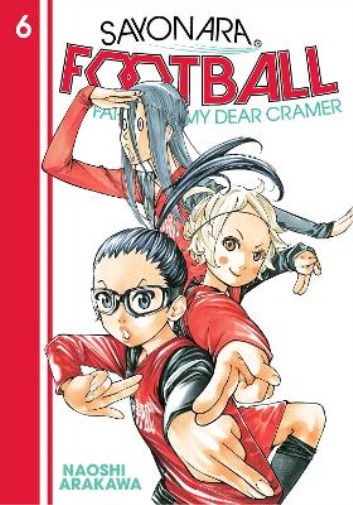 Naoshi Arakawa Sayonara, Football 6 (Paperback) Sayonara, Football