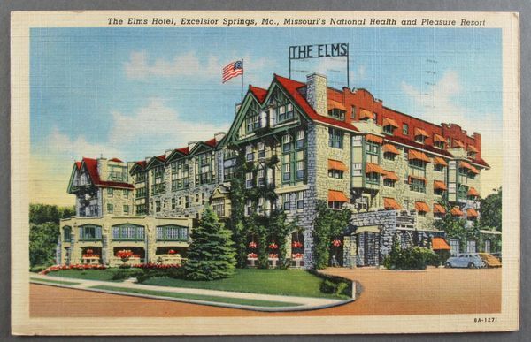 EXCELSIOR SPRINGS MO   Elms Hotel    National Health Pleasure Resort  Postcard