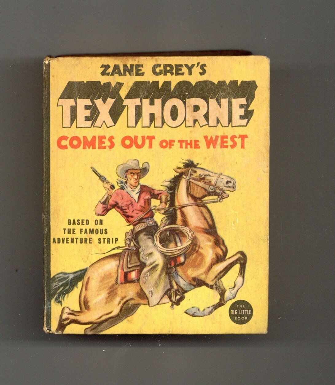 Zane Grey\'s Tex Thorne Comes Out of the West #1440 GD 1937 Low Grade