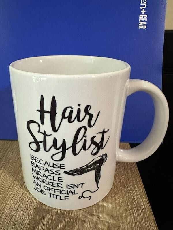 Hair Stylist Coffee Mug / Tea Mug
