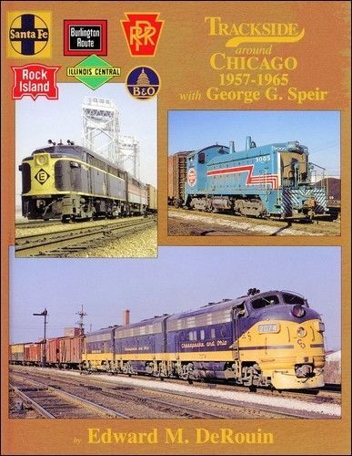 Trackside around CHICAGO, 1957-1965 -- (Out of Print NEW BOOK)