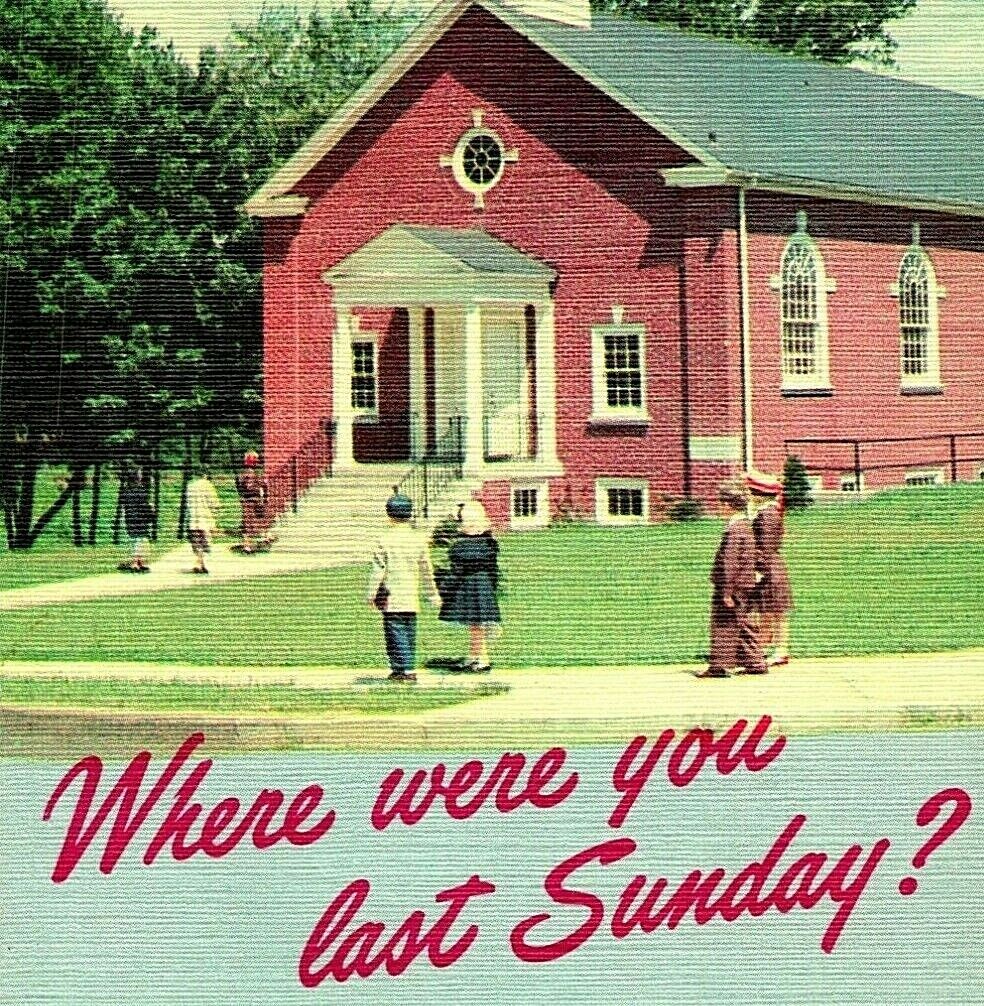 Vtg Linen Postcard Where Were You Last Sunday? Church Reminder We Missed You UNP