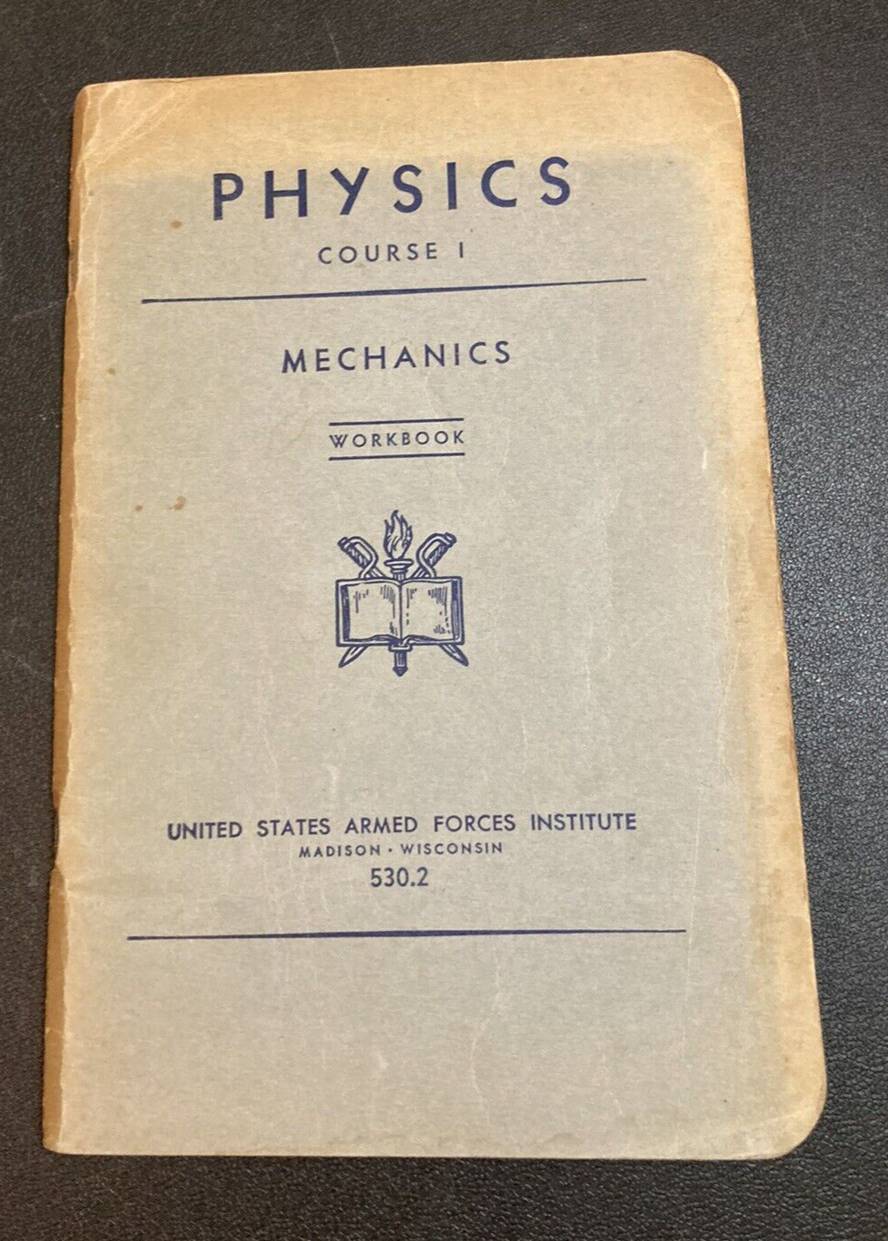 1943 WWII Physics Course Textbook Mechanics US Armed Forces Institute 530.2