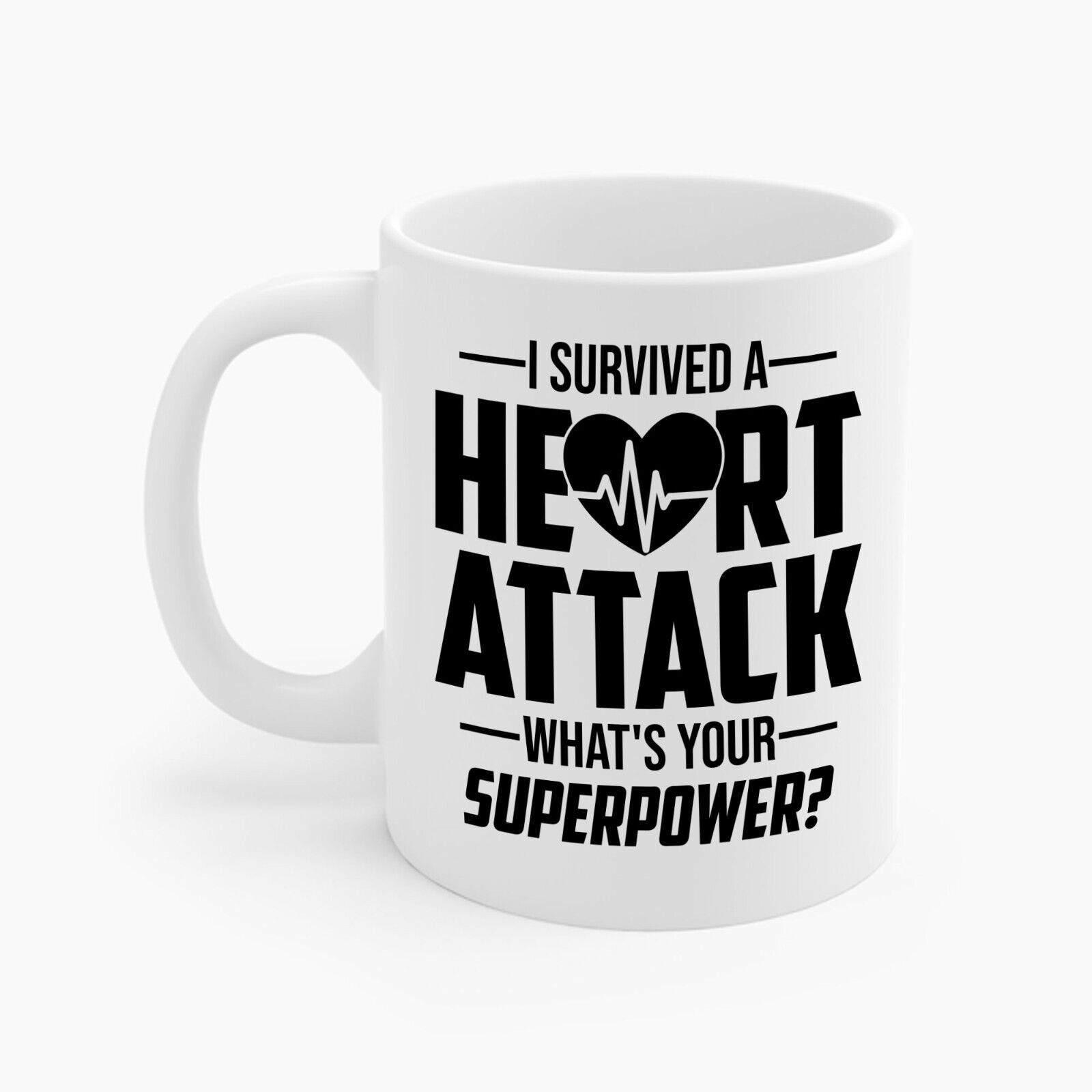 I Survived A Heart Attack Heart Attack Survivor Infarct Funny Superpower