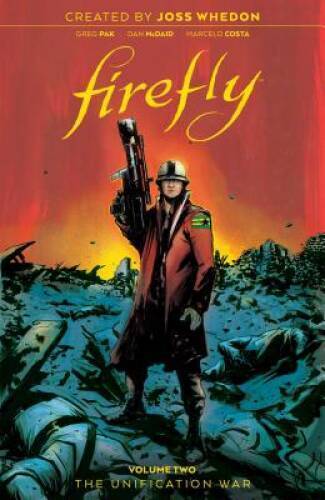 Firefly: The Unification War Vol 2 - Hardcover By Pak, Greg - GOOD