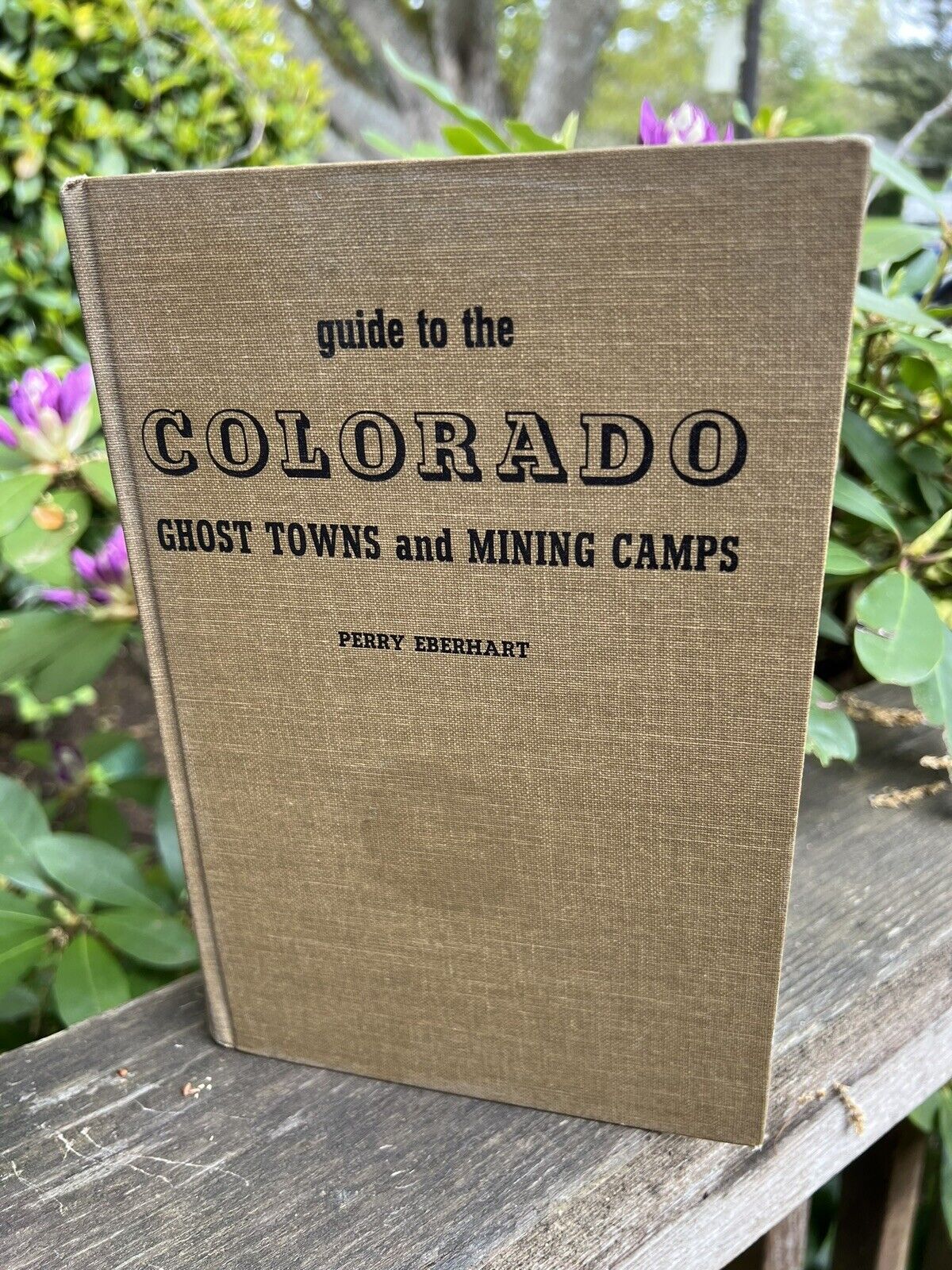 Vintage guide to Colorado ghost towns & mining camps  Hardcover 1970 Eberhart