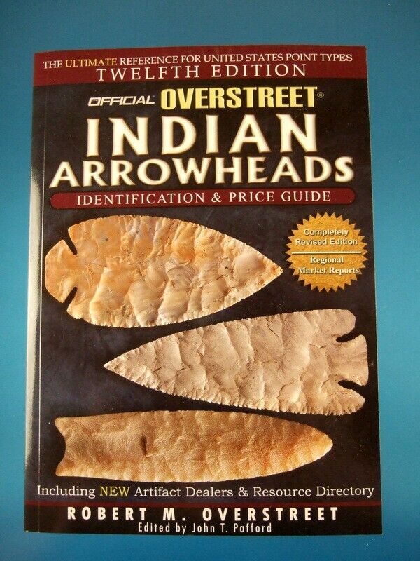 BRAND NEW 12th Overstreet Indian Arrowheads Identification Price Guide Artifacts