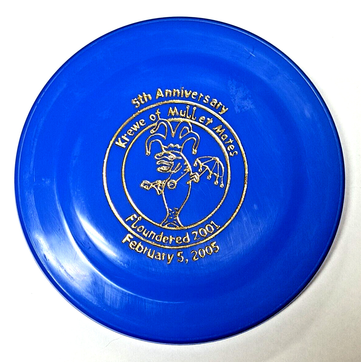 Krewe of Mullet Mates 5th Anniversary Feb 5, 2005 blue 7 inch frisbee Mardi Gras