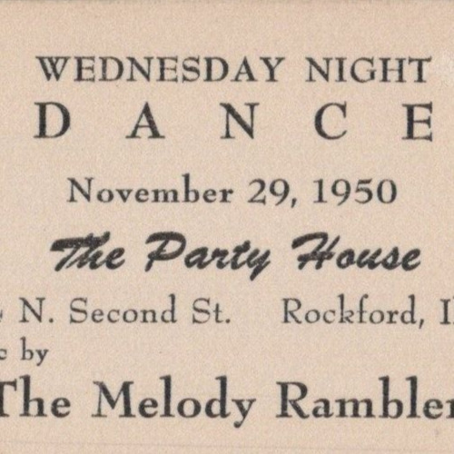1950 The Party House Dance Ticket Melody Ramblers 9924 N Second St Rockford IL
