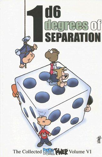 1D6 Degrees Of Separation: The Collected..., Dork Tower