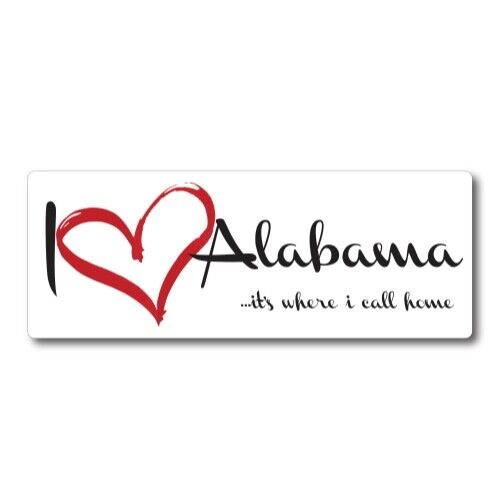 I Love Alabama, It's Where I Call Home US State Magnet Decal, 3x8 In Automotive