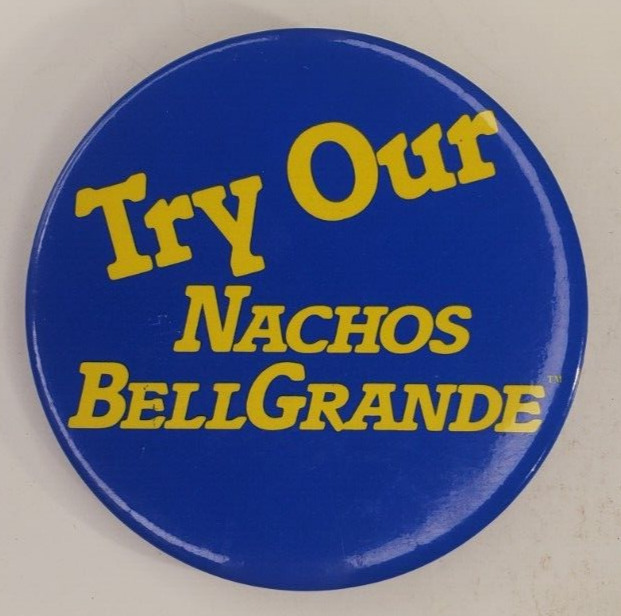 Vintage 1984 Taco Bell  Try Our Nachos BellGrande  Pinback Button
