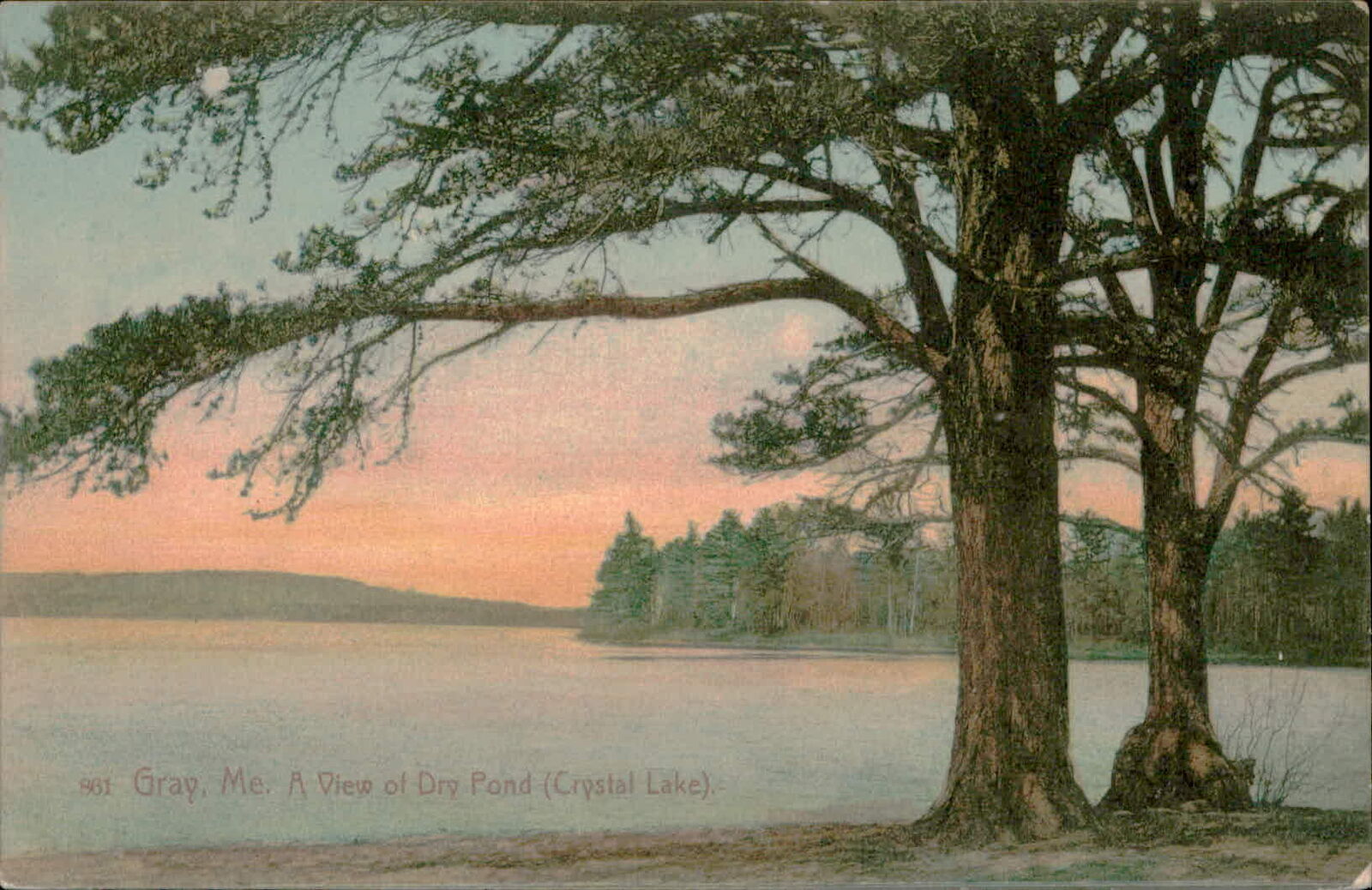 Postcard: 961 Gray, Me. A View of Dry Pond (Crystal Lake). TUSHOT